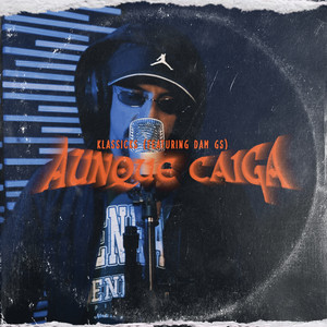 Aunque Caiga (Explicit)