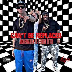 CAN'T BE REPLACED (feat. Logik Lito) [Explicit]