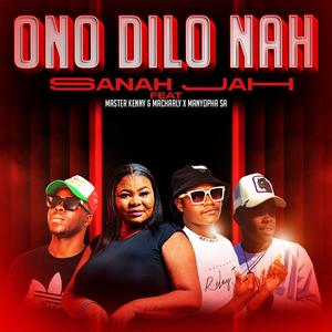 Ono Dilo Nah (feat. MASTER KENNY, MACHARLY & MANYOPHA SA)