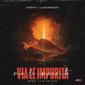 Via le impurità (feat. Luis Grieco) [Explicit]