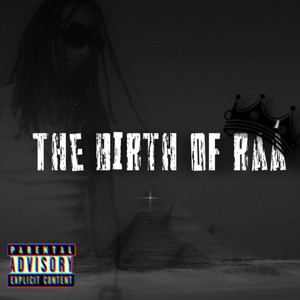 The Birth of Raá (Explicit)