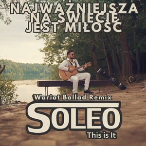 Najważniejsza na świecie jest miłość (Wariat Ballad Remix)