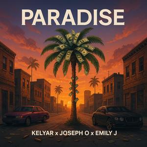 Paradise (feat. Joseph O & Emily J) (Explicit)