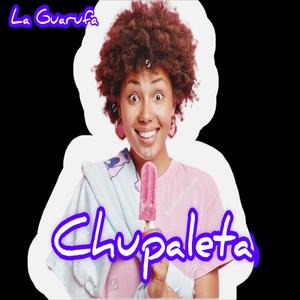 Chupaleta (feat Jeycito) [Explicit]