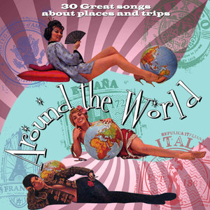 Around the World. Songs About Places and Trips.