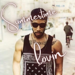 Summertime Lovin (feat. Terrell King)