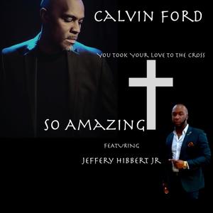 SO AMAZING (feat. Jeffery Hibbert Jr)