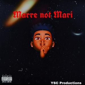 Marre Not Mari (Explicit)