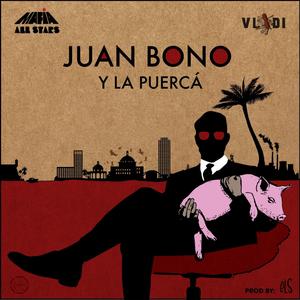 Juan Bono y la Puercá