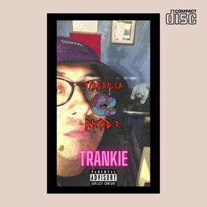 Trankie (Explicit)