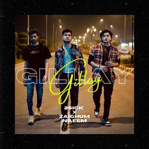 Gillay (feat. Zaighum Naeem) [Explicit]