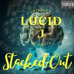 STACKED OUT (feat. Grizzley & Ben Rein) [Explicit]