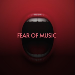 Fear of Music