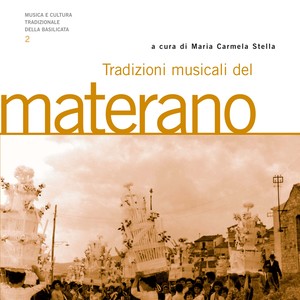 Tradizioni musicali del materano. Musica e cultura tradizionale della Basilicata (A cura di Maria Carmela Stella)