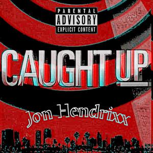 Caught Up (Explicit)