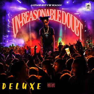 "Unreasonable Doubt" DELUXE VER2ION (Explicit)