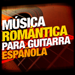 Música Romántica para Guitarra Española