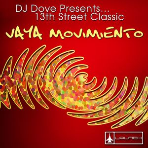 Vaya Movimiento (DJ Dove Presents 13th Street Classic|H.C.C.R. Bambossa Dub)