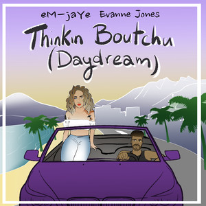 Thinkin Boutchu(Daydream) (Explicit)