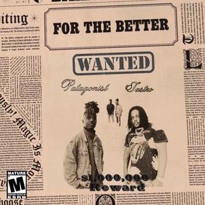 For The Better (feat. Patagonist) (Explicit)