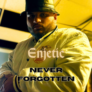 Never Forgotten (Explicit)