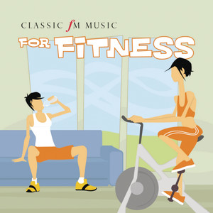 Classic FM Music for Fitness