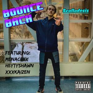 Bounce Back (feat. MenaceIIX, heytyshawn & XXXKaizen) (Explicit)