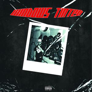 WINDOWS TINTED (Explicit)