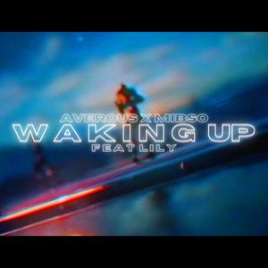 Waking Up (feat. Averous Arex)