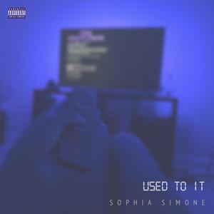 Used to it (Explicit)