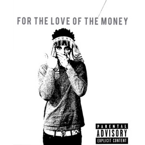 For The Love Of The Money (Explicit)