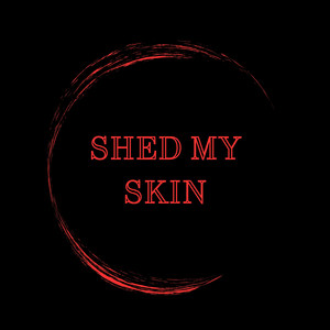 Shed My Skin