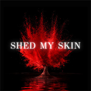 Shed My Skin