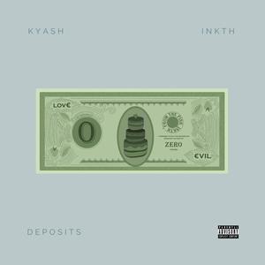 Deposits (feat. inkth) [Explicit]