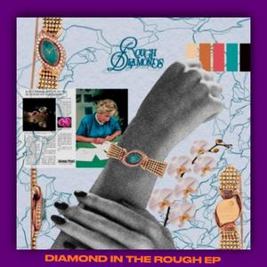 DIAMOND IN THE ROUGH (Explicit)