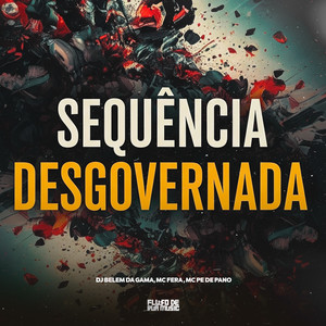 Sequência Desgovernada (Explicit)
