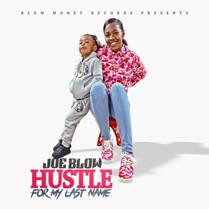 Hustle for My Last Name (Explicit)