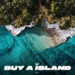 BUY A ISLAND (Explicit)