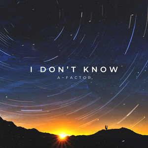 I Don't Know (Explicit)