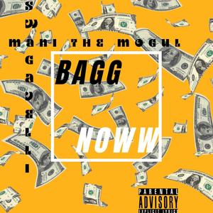 Bagg Noww (feat. Swagavelli) [Explicit]