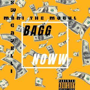 Bagg Noww (feat. Swagavelli) (Explicit)