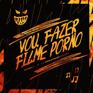 VOU FAZER FILME PORNO (Explicit)