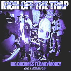 Rich Off The Trap (feat. Baby Money) (Explicit)