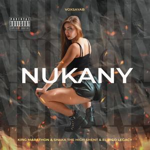 Nukany (feat. King Marathon, Shaka the High Shent & El Rico Legacy) (Explicit)
