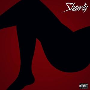 Shawty (Explicit)