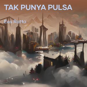 Tak Punya Pulsa (Explicit)