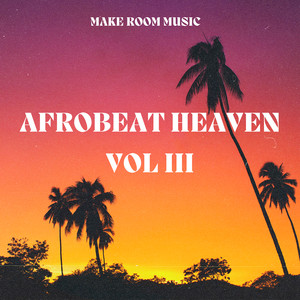 Afrobeat Heaven, Vol.3