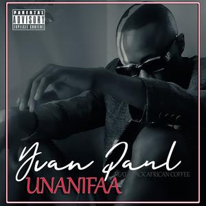 Unanifaa (feat. Black African Coffee) [Explicit]