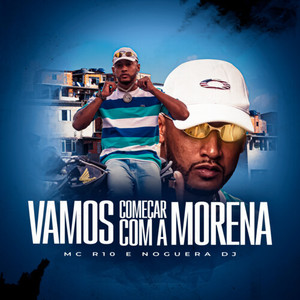Vamos Começar com a Morena (Explicit)