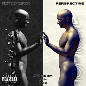 Perspective (feat. Luix & Dax) [Explicit]